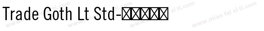 Trade Goth Lt Std字体转换